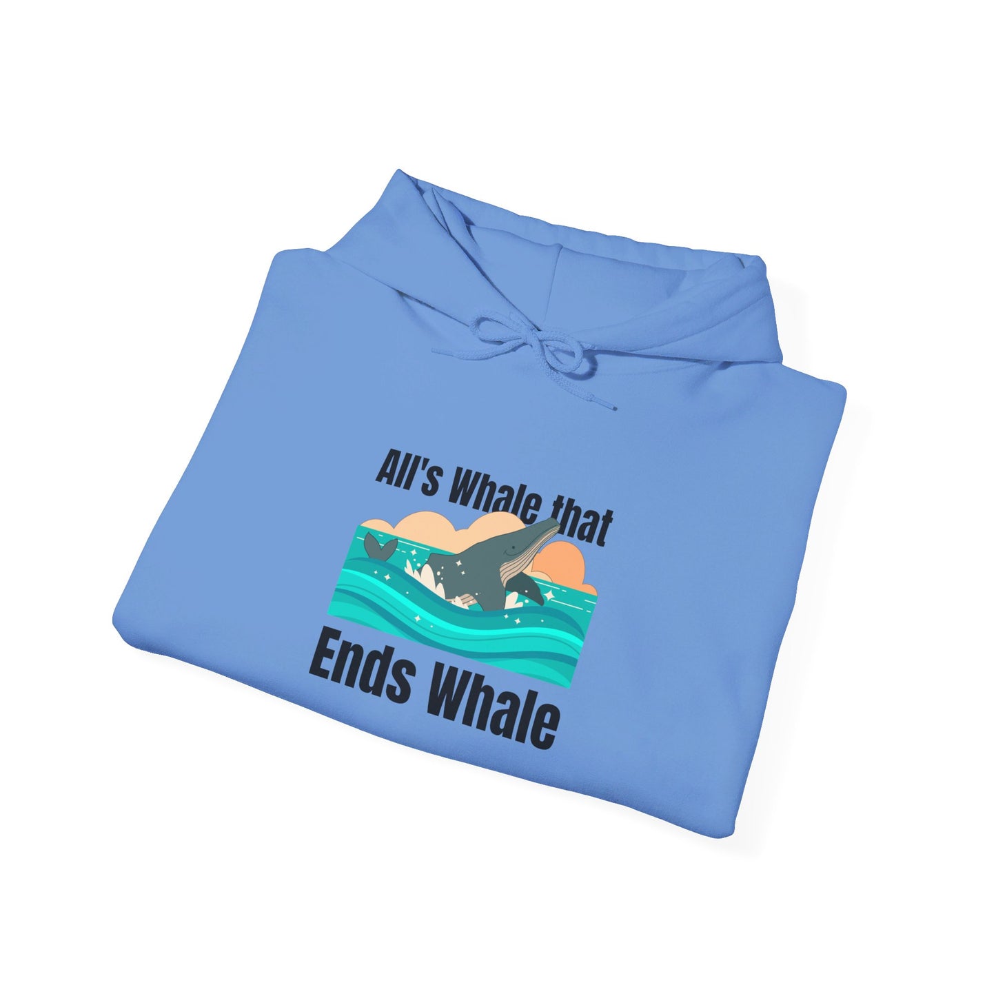 All's Whale That Ends Whale Hooded Sweatshirt