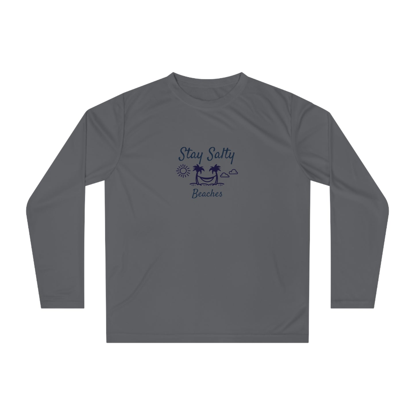 Stay Salty Beaches Performance Long Sleeve Shirt