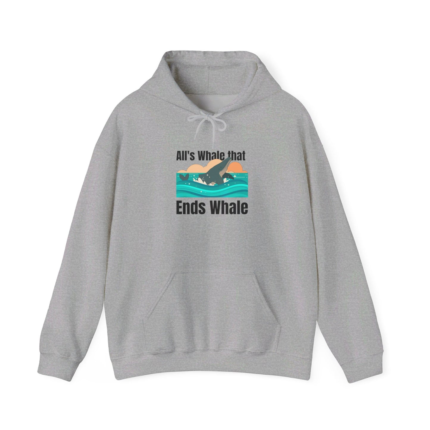 All's Whale That Ends Whale Hooded Sweatshirt