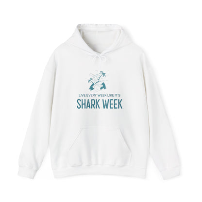 Live Every Week like its shark Week Hooded Sweatshirt