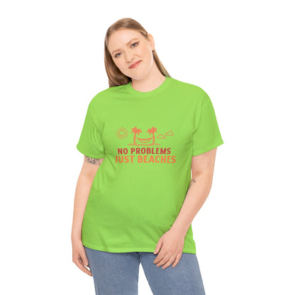 No Problems Just Beaches T Shirt