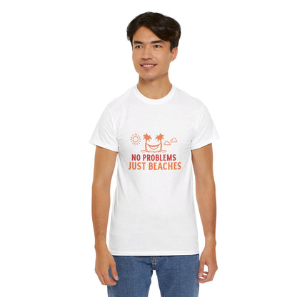 No Problems Just Beaches T Shirt