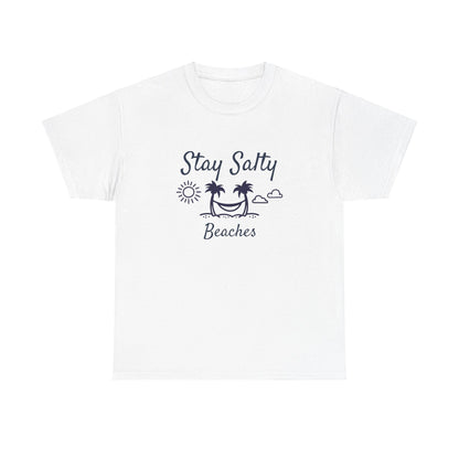 Stay Salty Beaches T- Shirt