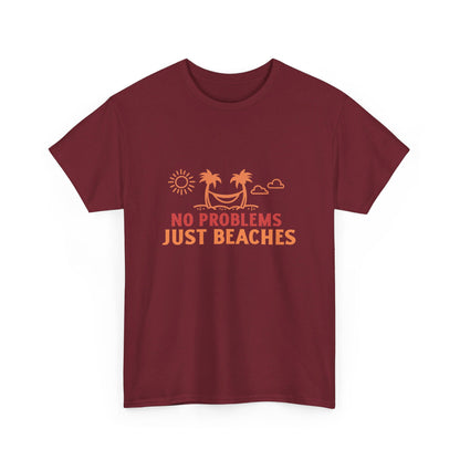 No Problems Just Beaches T Shirt