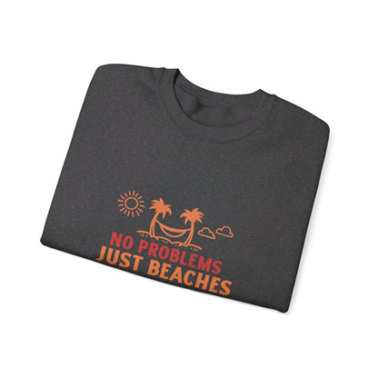 No Problems Just Beaches Crewneck Sweatshirt