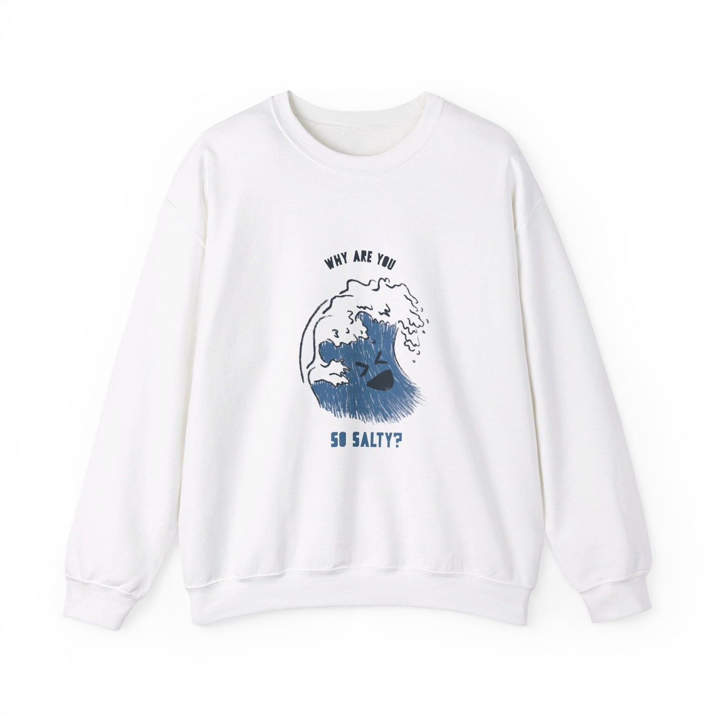 Why Are You So Salty Crewneck Sweatshirt