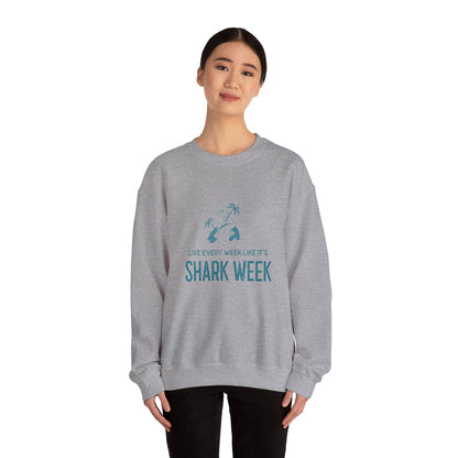 Live Every Week like it's Shark Week Crewneck Sweatshirt