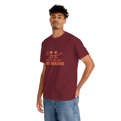 No Problems Just Beaches T Shirt