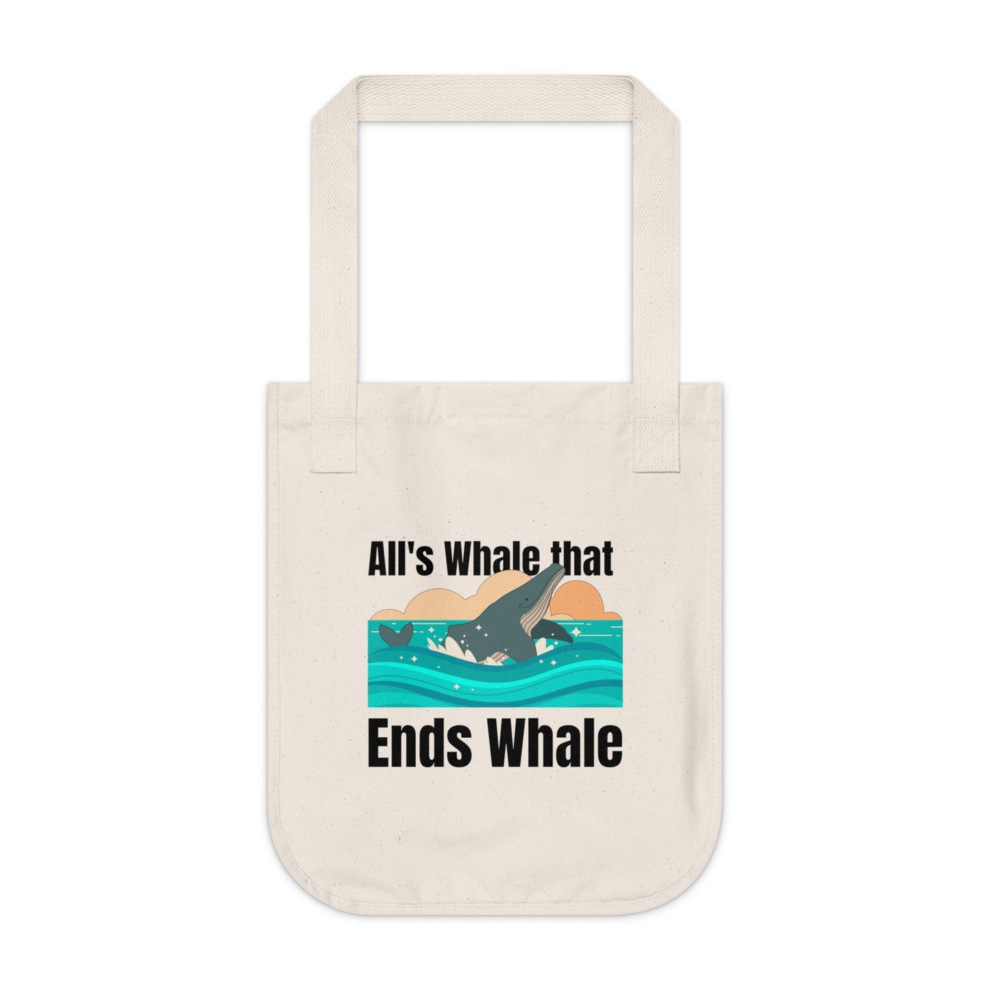 All's Whale That Ends Whale Tote Bag