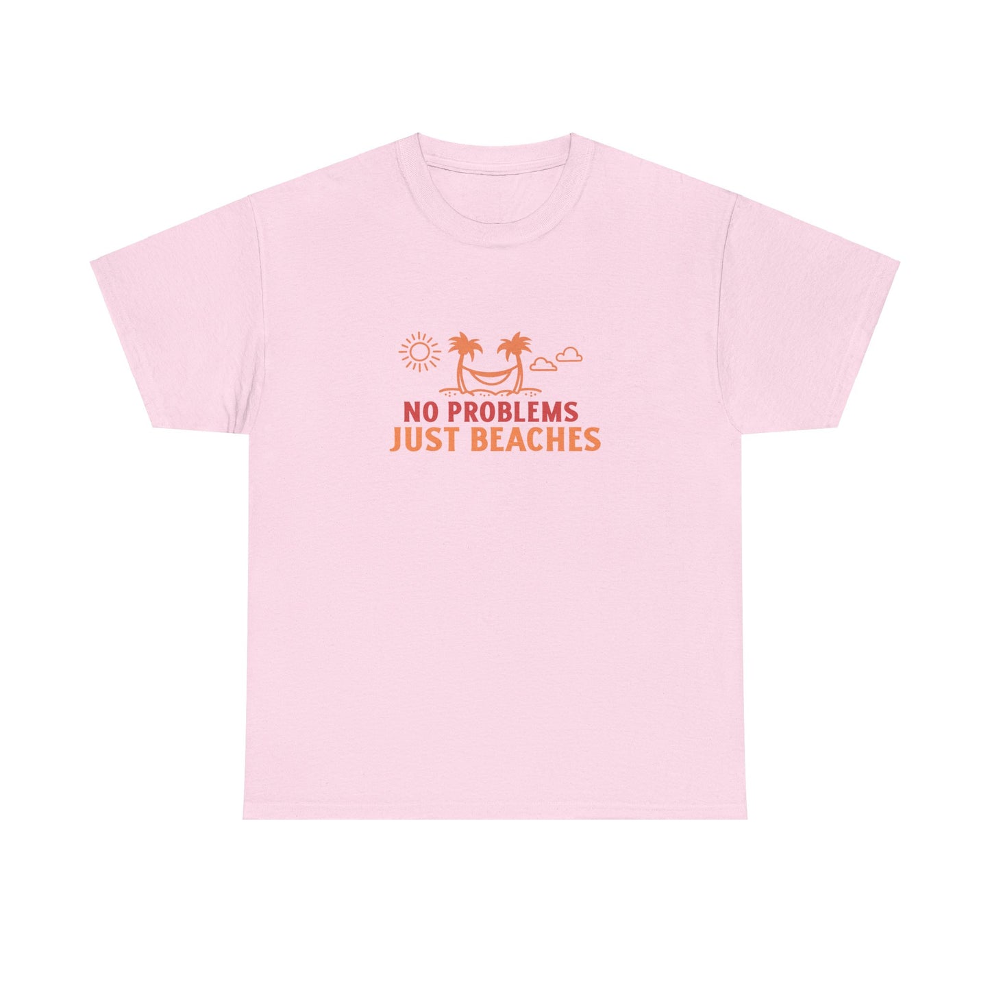 No Problems, Just Beaches T-Shirt