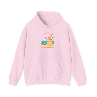 I’m Dreaming of a Warm Christmas - Hooded Sweatshirt
