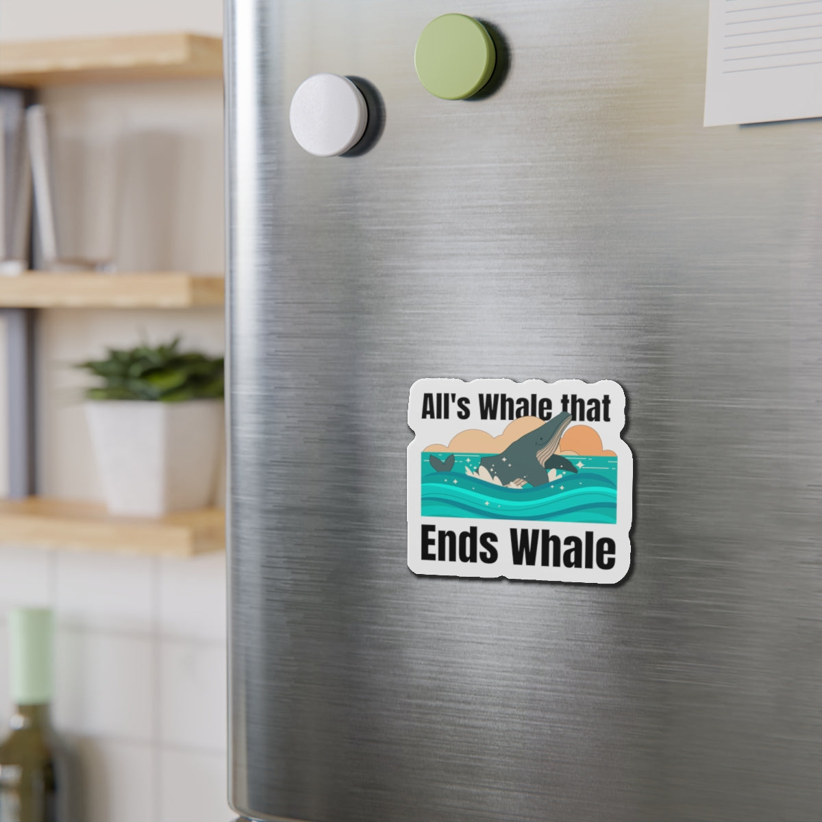 All's Whale That Ends Whale Die-Cut Magnets