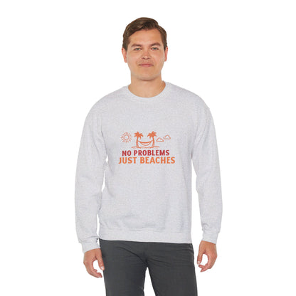 No Problems Just Beaches Crewneck Sweatshirt