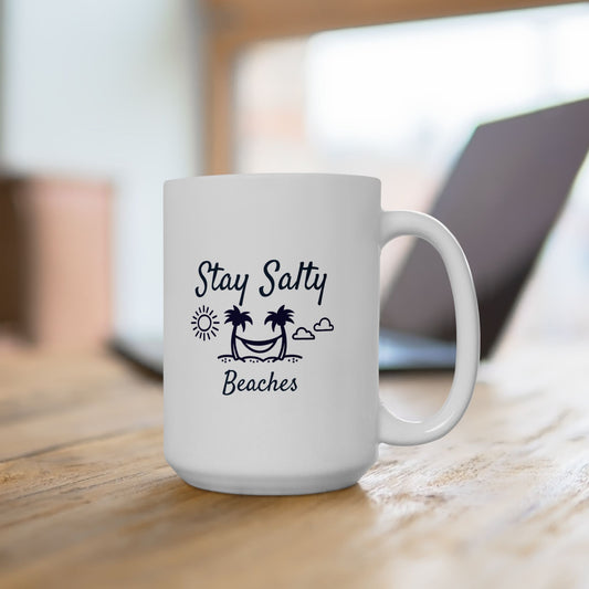 Stay Salty Beaches Ceramic Mug, (11oz, 15oz)