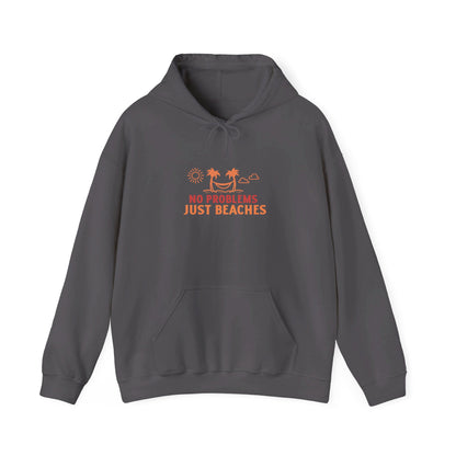 No Problems Just Beaches Hooded Sweatshirt