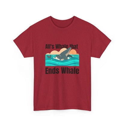 All's Whale that Ends Whale T-Shirt