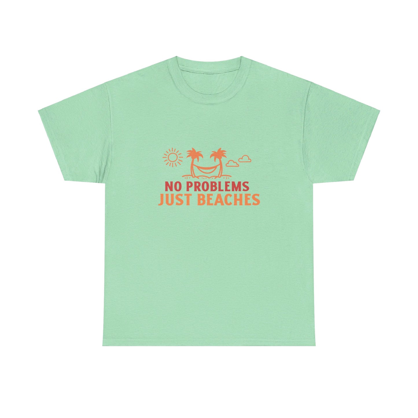 No Problems Just Beaches T Shirt