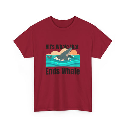 All's Whale that Ends Whale T-Shirt