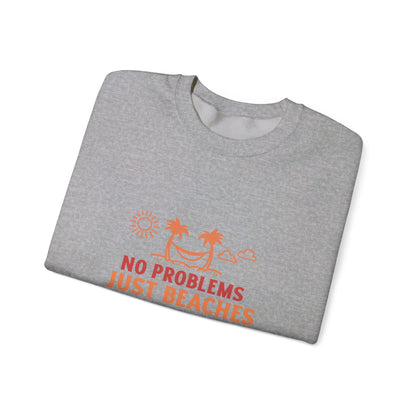 No Problems Just Beaches Crewneck Sweatshirt